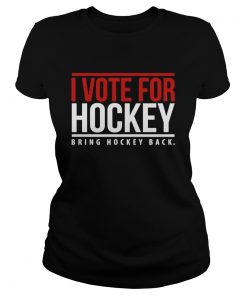 I Vote For Hockey Bring Hockey Black 2020  Classic Ladies