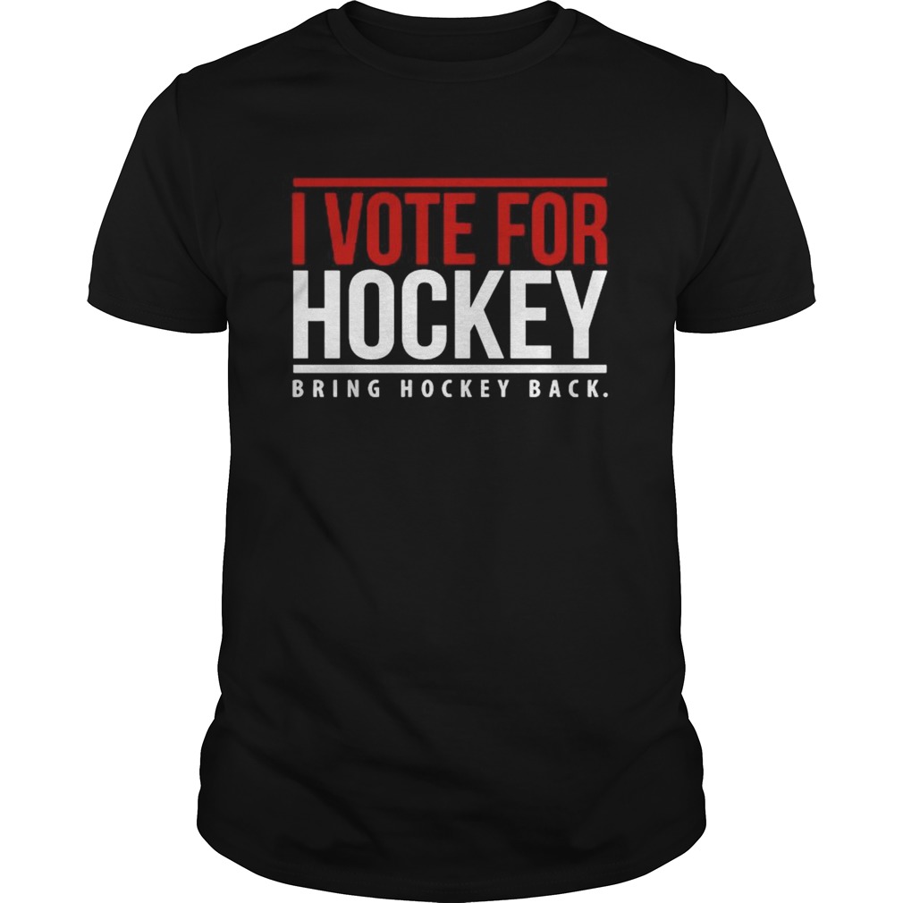 I Vote For Hockey Bring Hockey Black 2020 shirt