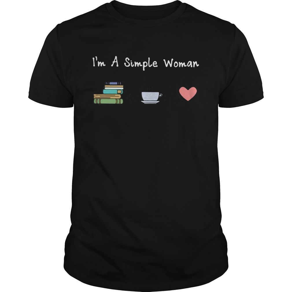 I_m A Simple Woman Book Coffee and Heart shirt