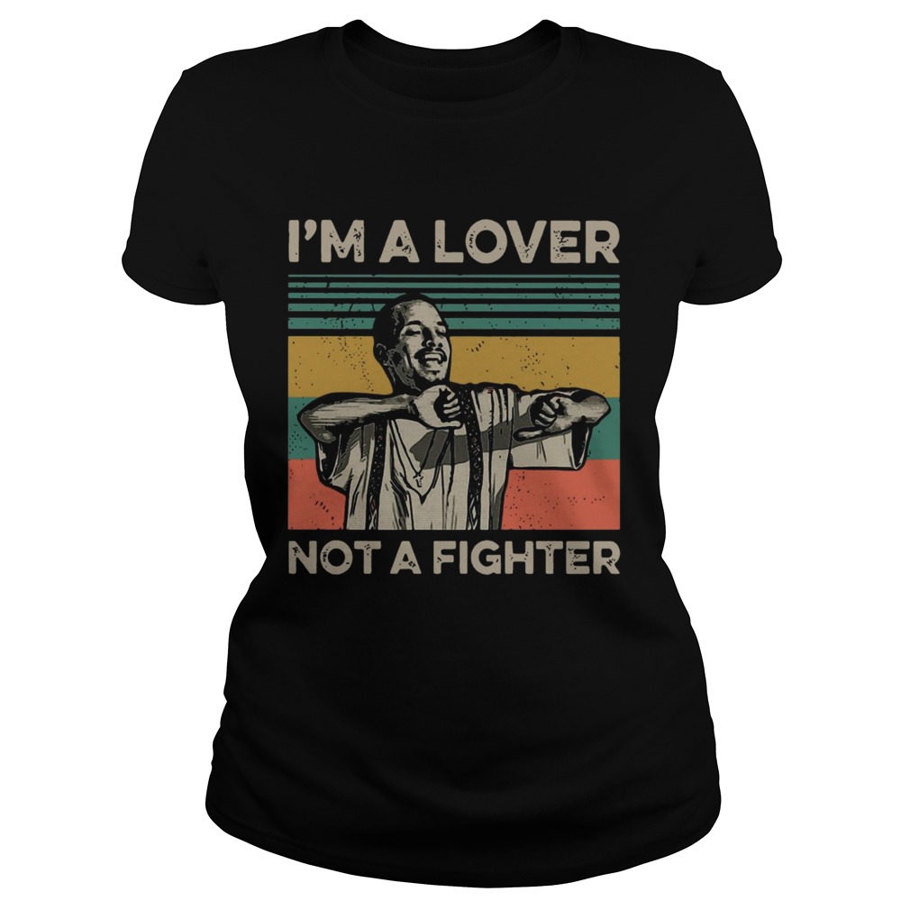 Im A Lover Not A Fighter Vintage Classic Ladies