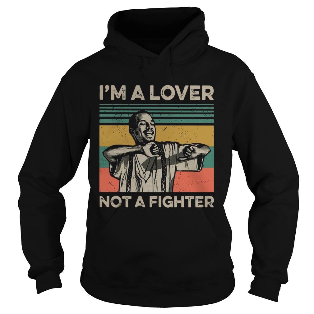 Im A Lover Not A Fighter Vintage Hoodie