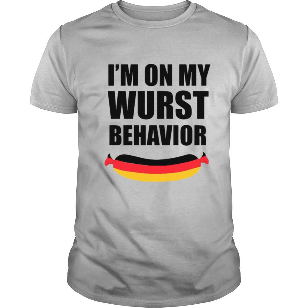 I’m On My Wurst Behavior shirt