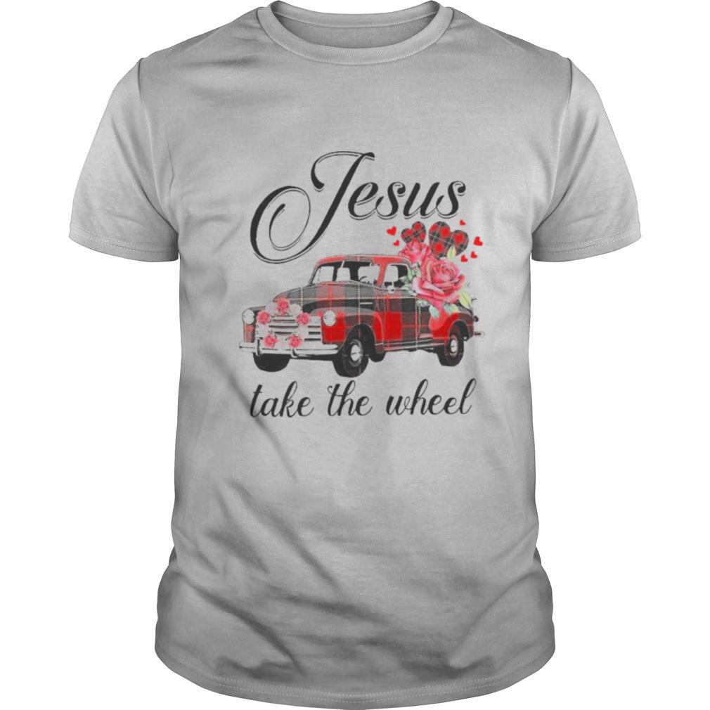 Jesus Take The Wheel shirt