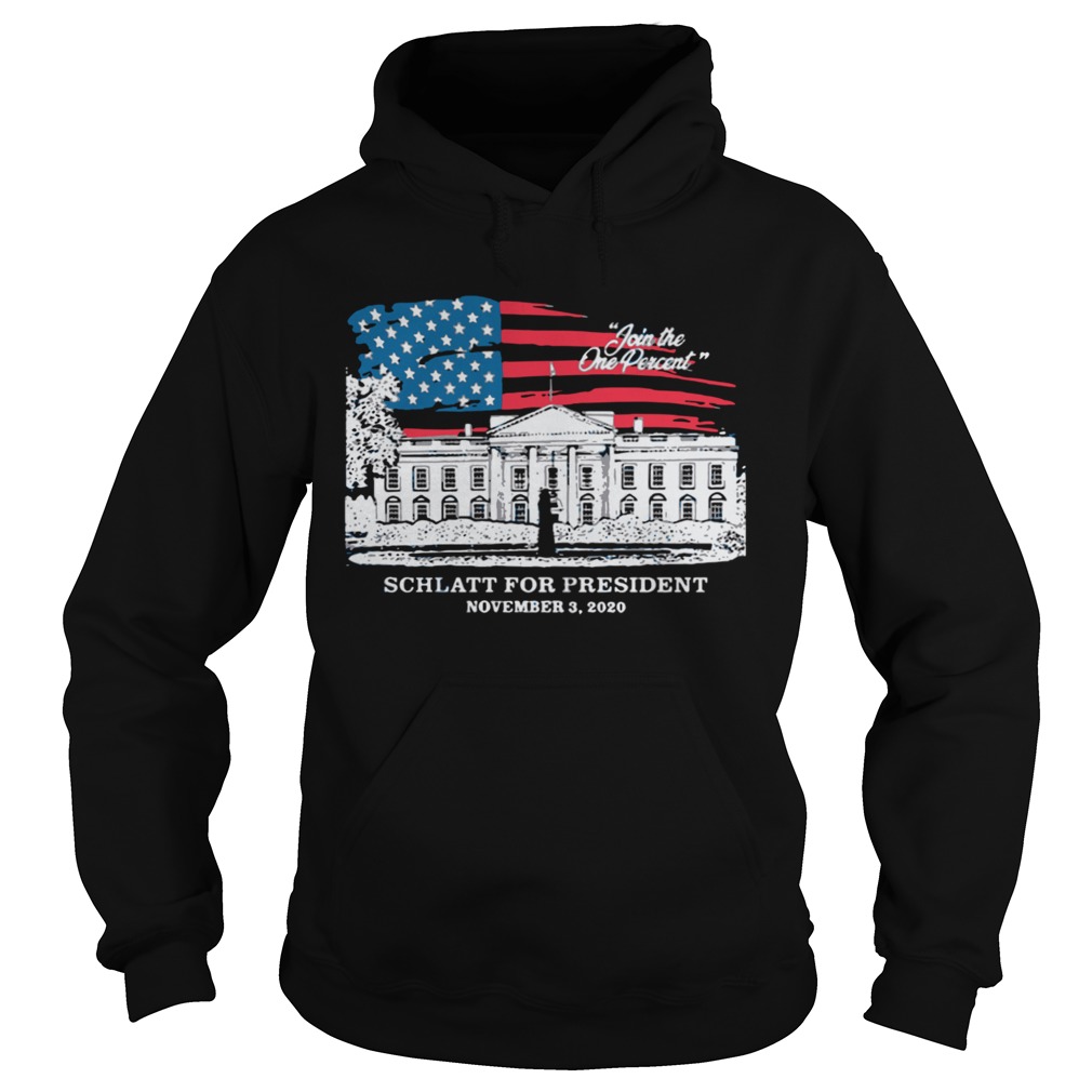 Join The One Percent Schlatt For President November 3 2020 Hoodie