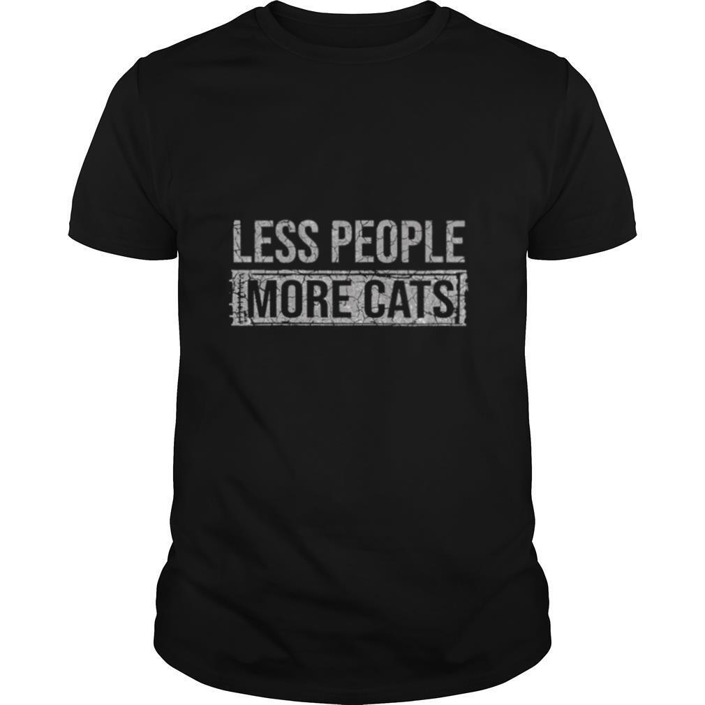 Less People More Cats shirt