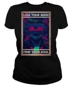 Lose Your Mind Find Your Soul shirt