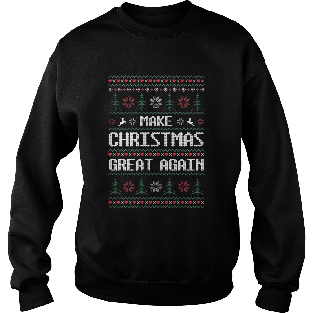 Make Christmas Great Again Ugly Sweatshirt