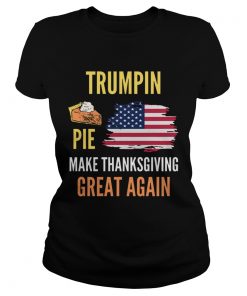 Make Thanksgiving Great Again Trumpkin Pie Flag US  Classic Ladies