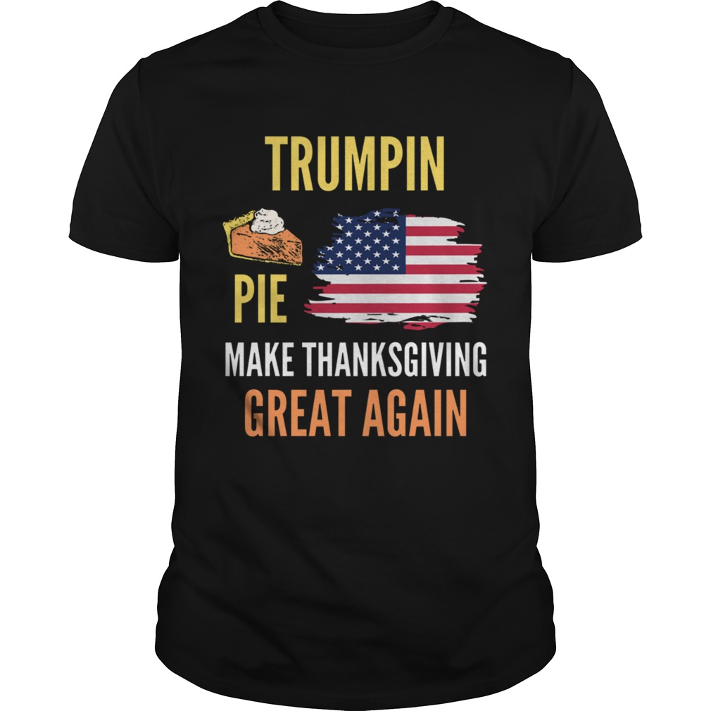 Make Thanksgiving Great Again Trumpkin Pie Flag US shirt