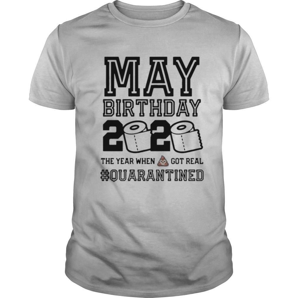 May Birthday 2020 The One Where I Was Quarantined Funny Quarantine Shirt – May Birthday shirt