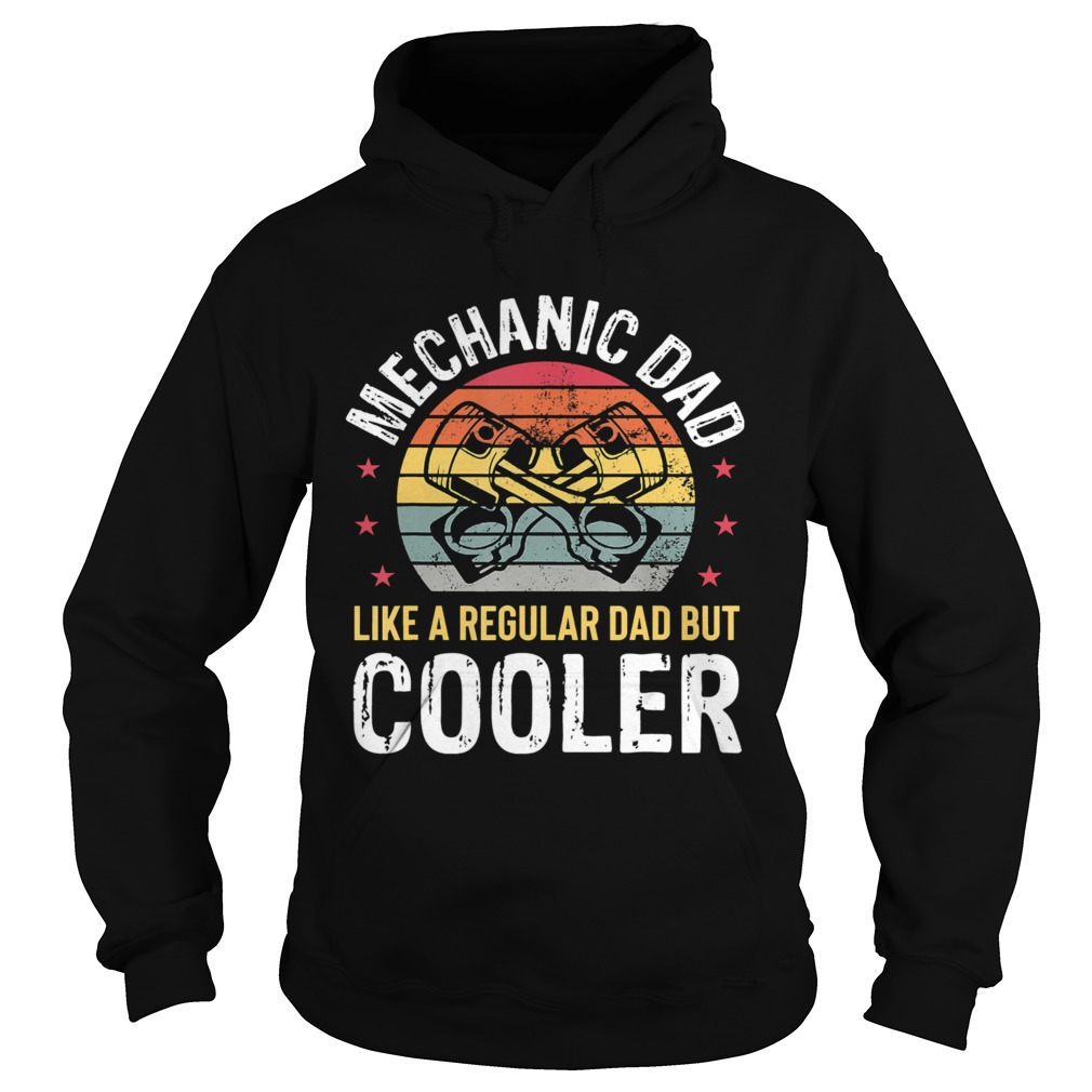 Mechanic Dad Car Auto Regular Dad But Cooler Hoodie