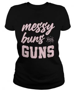 Messy Buns And Guns  Classic Ladies