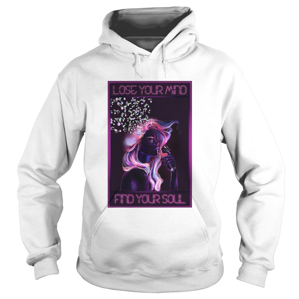 Music And Wine Lose Your Mind Find Your Soul Hoodie