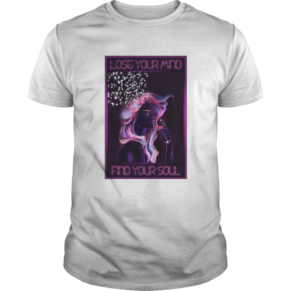 Music And Wine Lose Your Mind Find Your Soul shirt