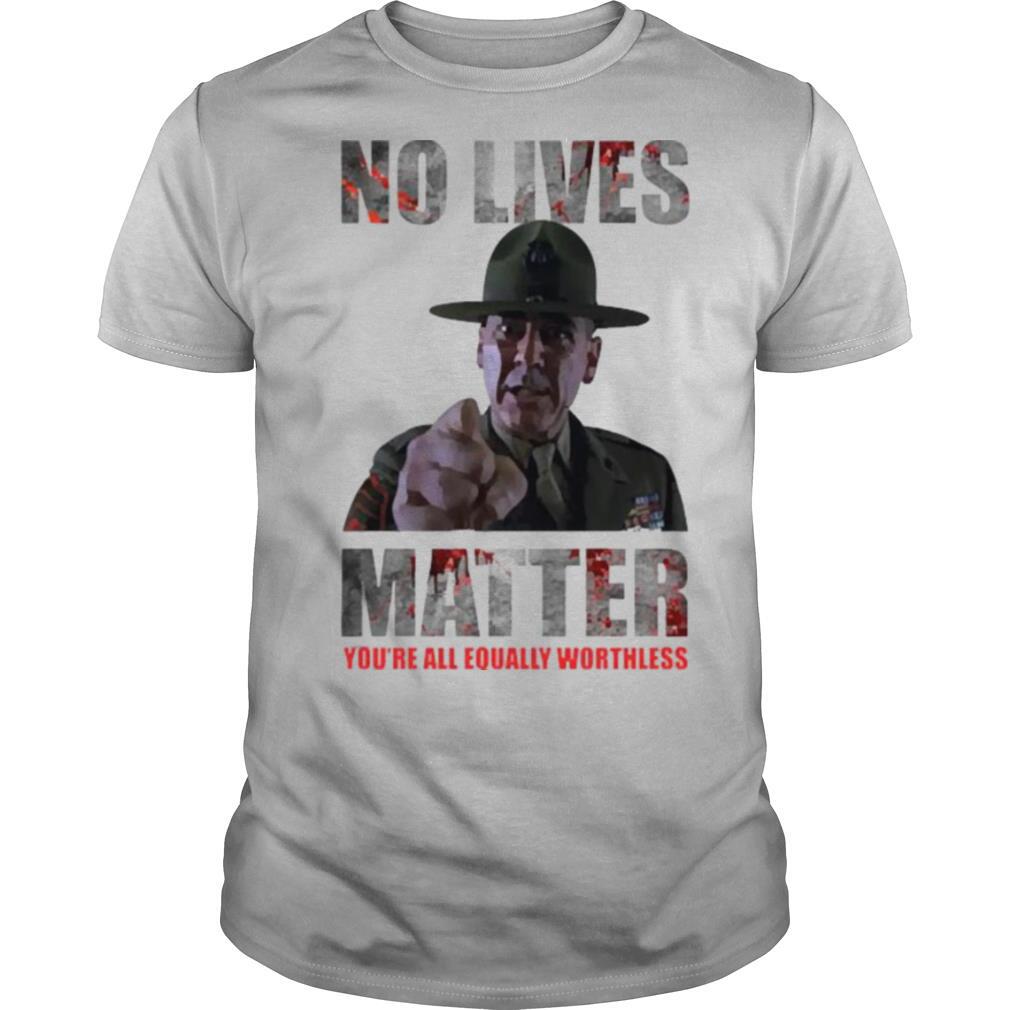 No lives matter shirt