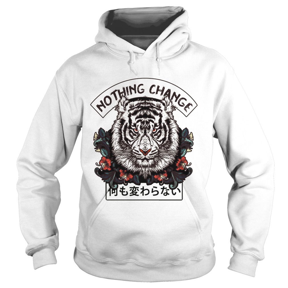 Nothing change Hoodie