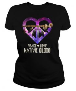 Peace Love Native Blood shirt