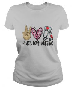 Peace Love Nursing shirt