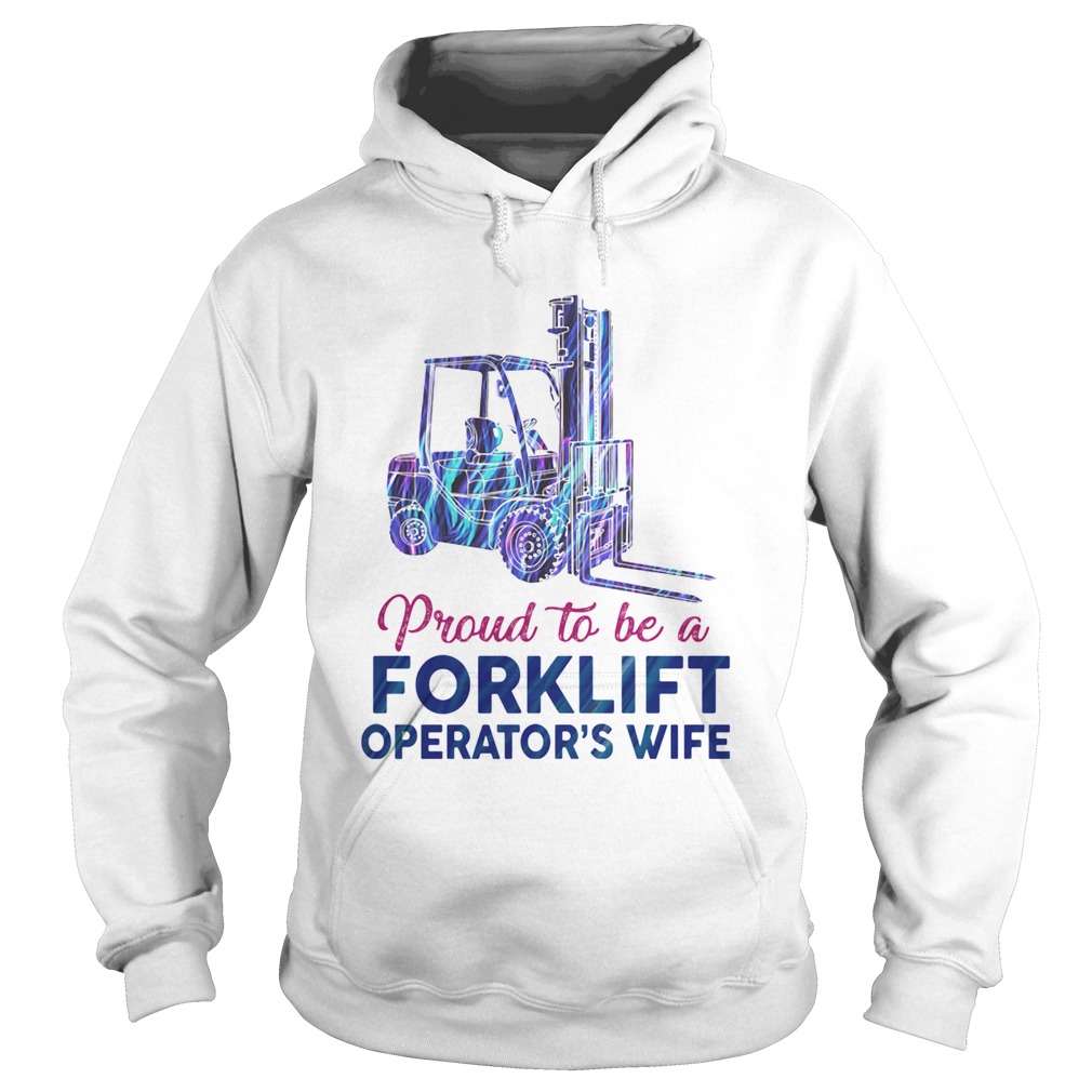 Proud to be a forklift operators wife Hoodie