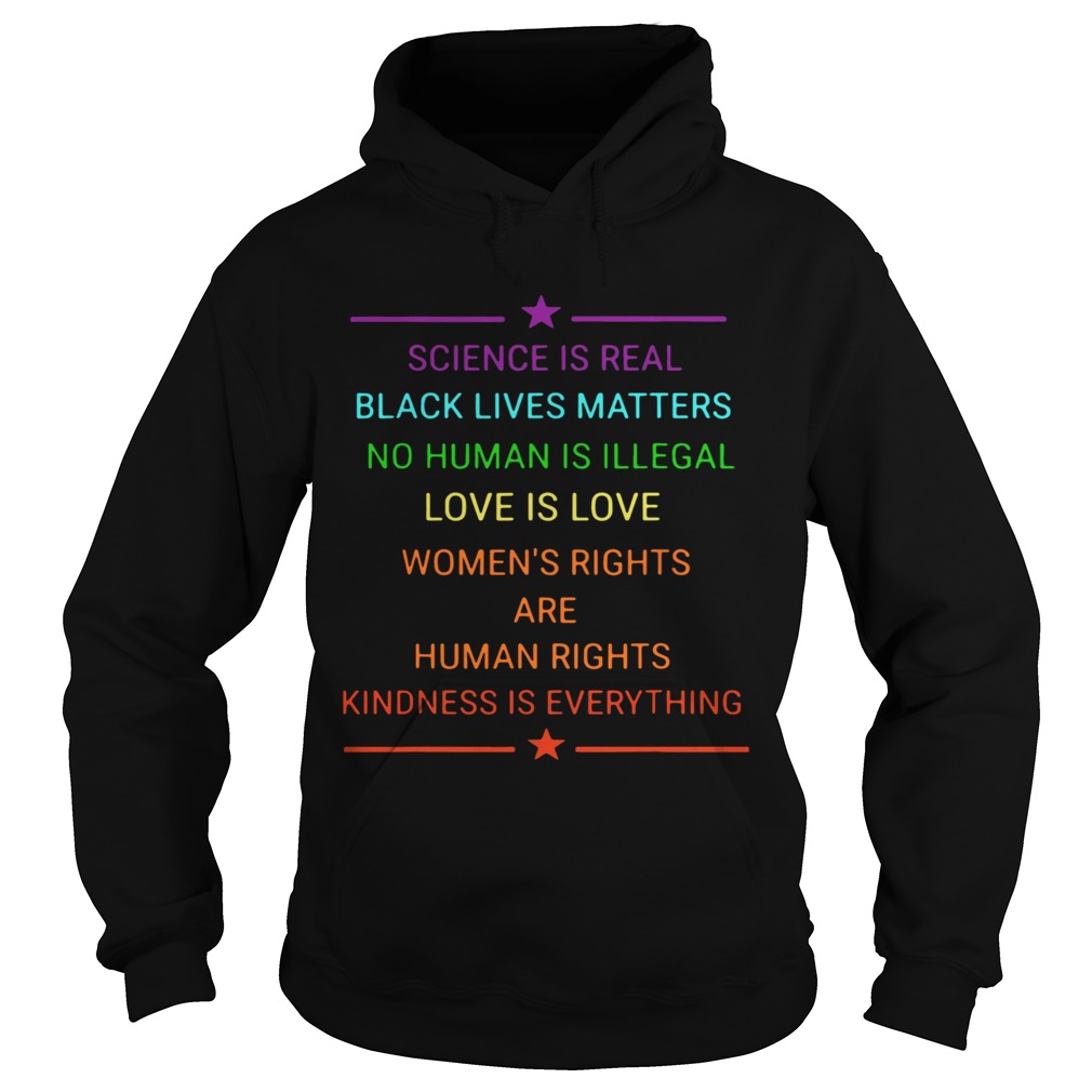 Science Is Real Kindness Is Everything Rainbow Pride  Hoodie