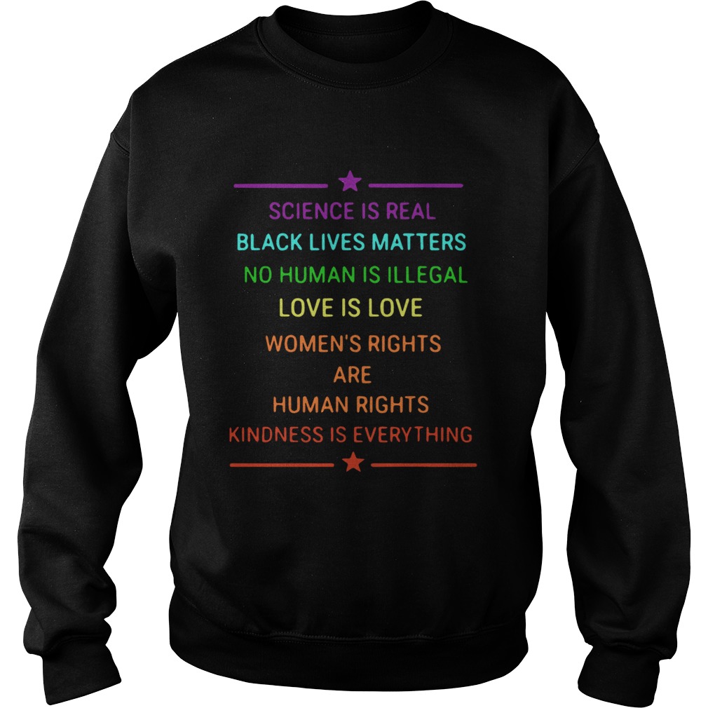 Science Is Real Kindness Is Everything Rainbow Pride Sweatshirt