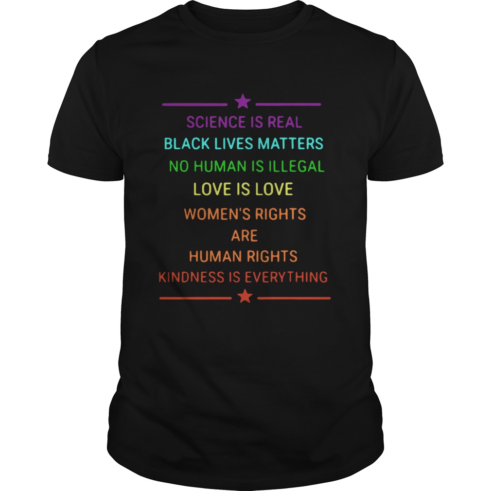 Science Is Real Kindness Is Everything Rainbow Pride shirt