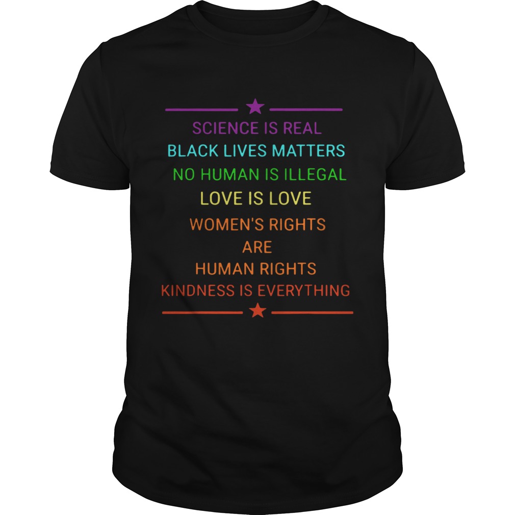 Science Is Real Kindness Is Everything Rainbow Pride shirt