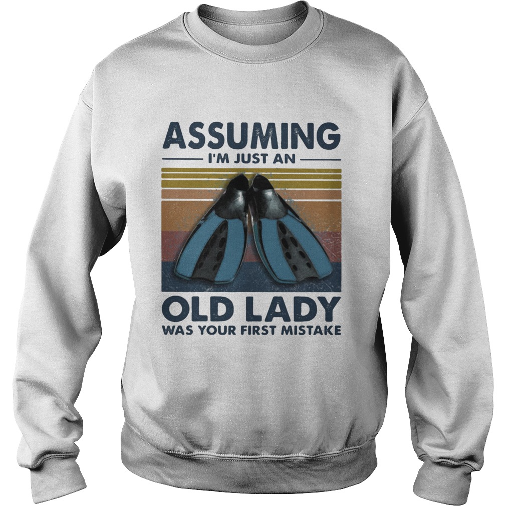 Scuba foot assuming Im just an old lady was your first mistake vintage retro Sweatshirt