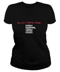 Select Game Mode Easy Normal Hard 2020 shirt