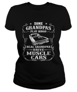 Some Grandpas Play Bingo Real Grandpas Drive Muscle Cars  Classic Ladies