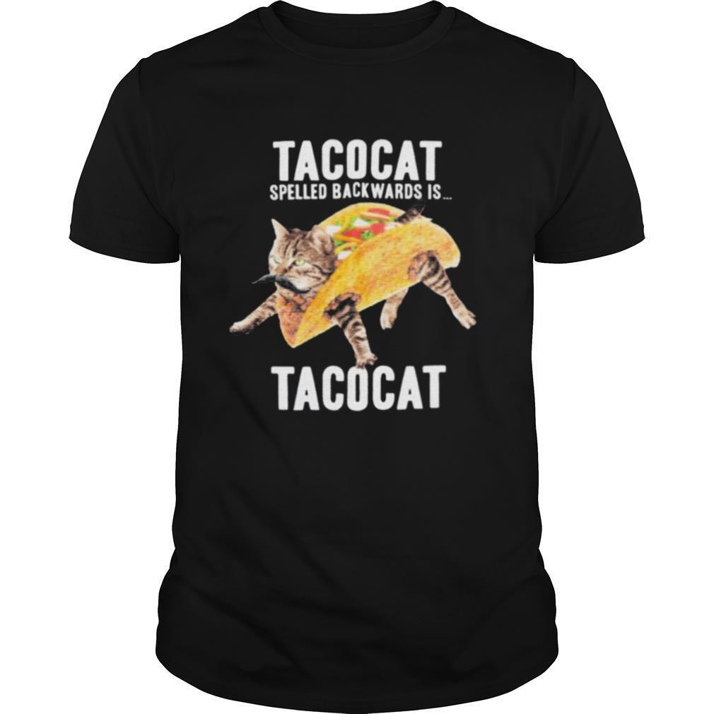 Tacocat Spelled Backwards Is Tacocat shirt