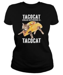 Tacocat Spelled Backwards Is Tacocat shirt