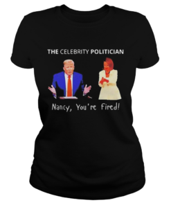 The Celebrity politician pro Trump Pelosi pun 2020  Classic Ladies