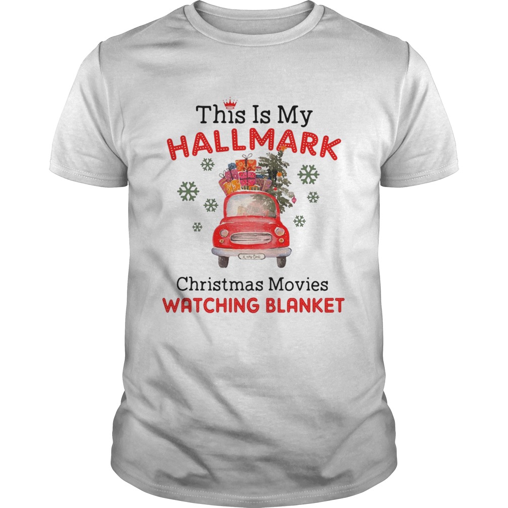 This Is My Hallmark Christmas Movie Watching Blanket shirt