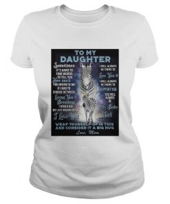 To My Daughter Wrap Yourself Up In This And Consider It A Big Hug Love Mom  Classic Ladies