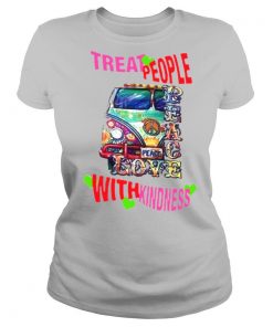 Treat People With Kindness shirt