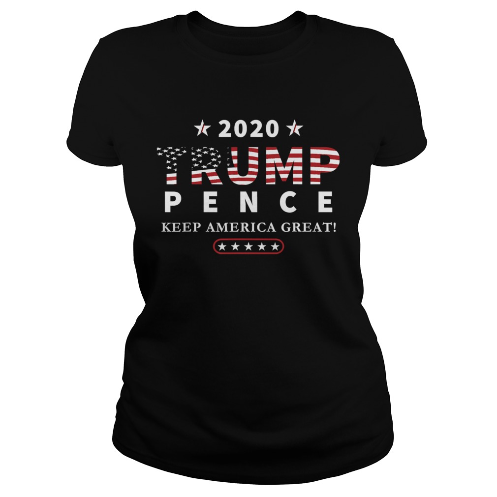 Trump Pence 2020 Keep America Great Classic Ladies