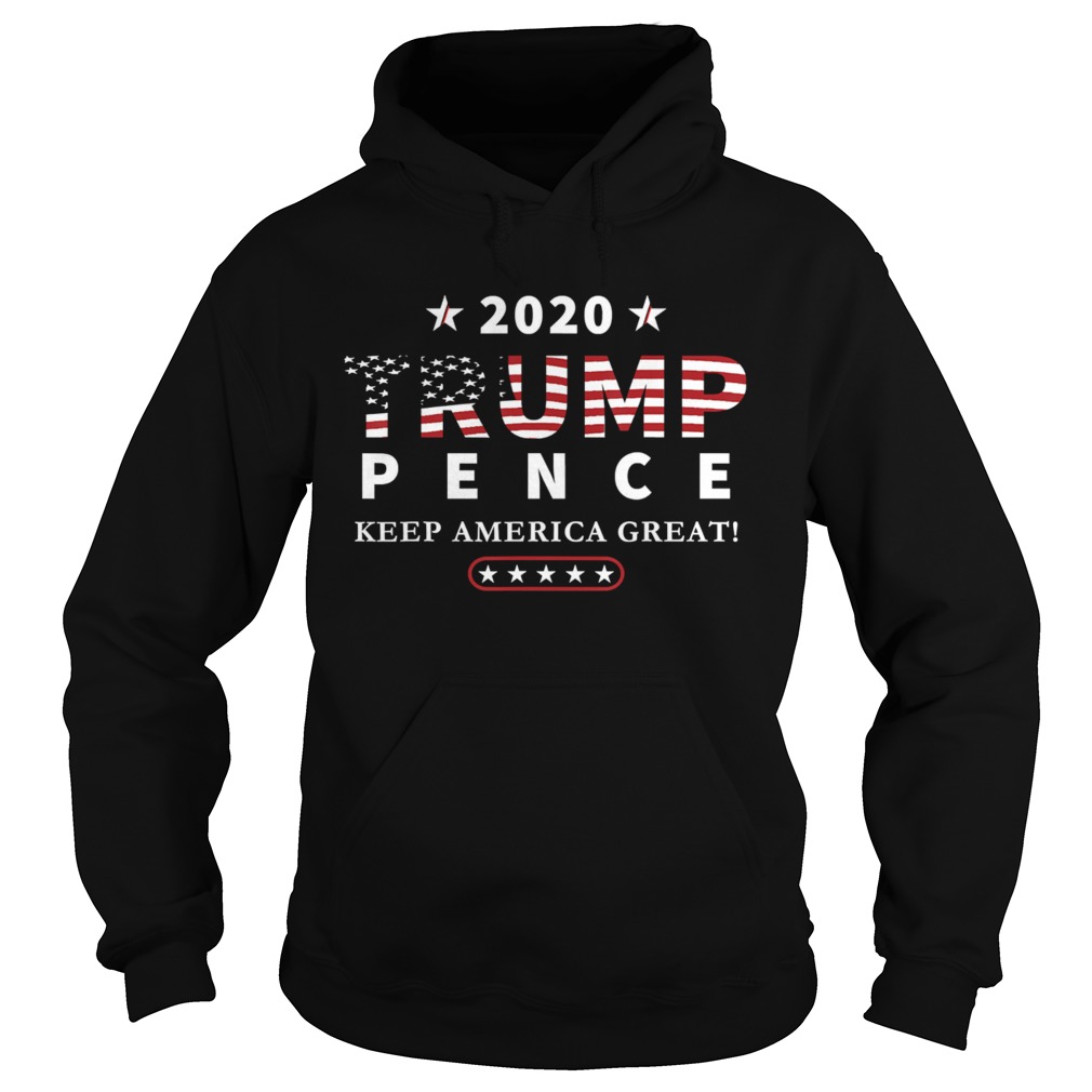 Trump Pence 2020 Keep America Great Hoodie