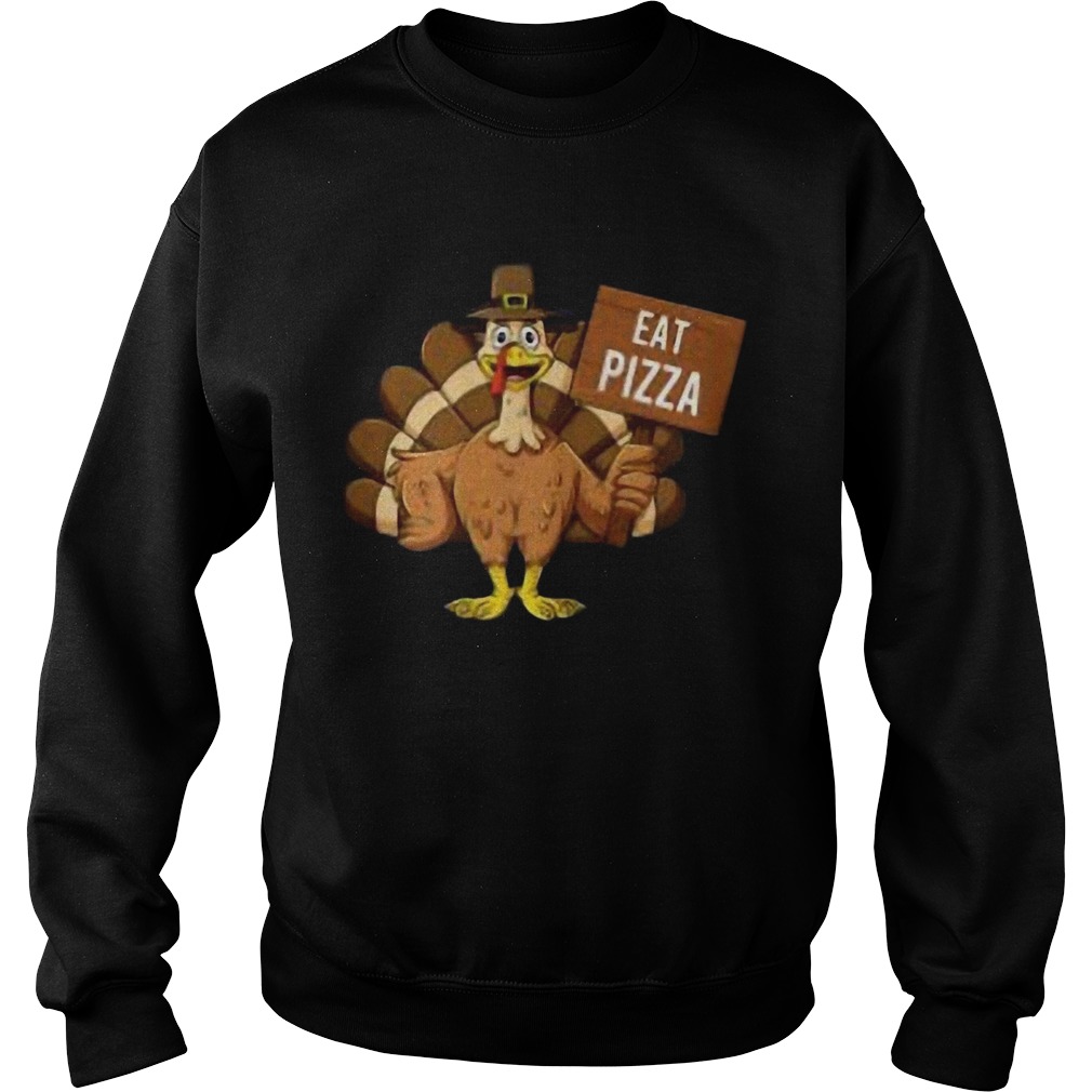 Turkey Eat Pizza Thanksgiving 2020 Funny Sweatshirt