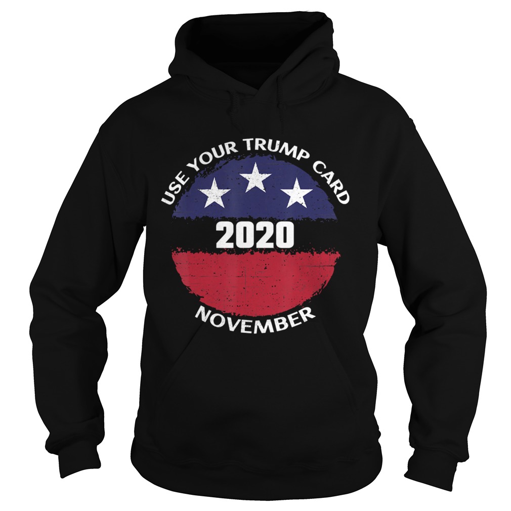 Use your Trump card 2020 November American flag Hoodie