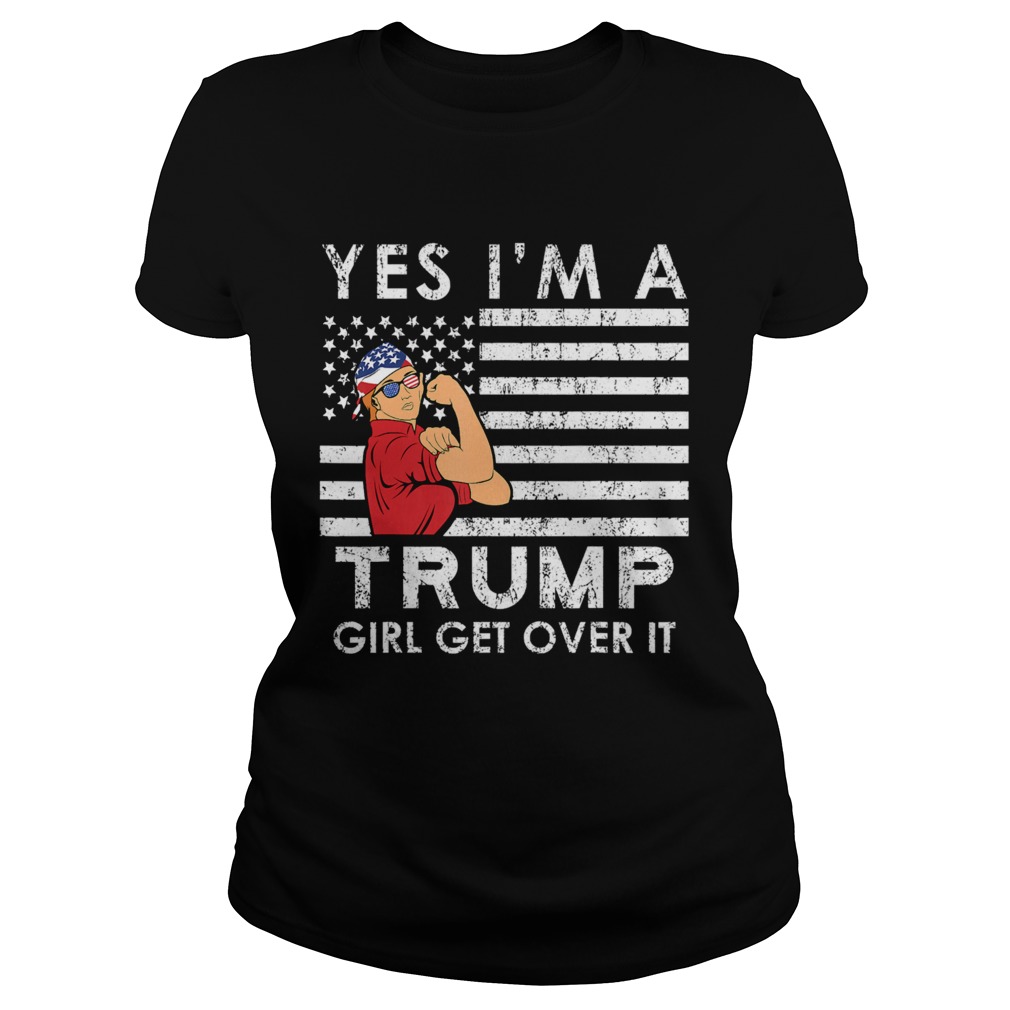 YEAH IM A TRUMP GIRL MAGA 2020 ELECTION KAG USA FREEDOM Classic Ladies