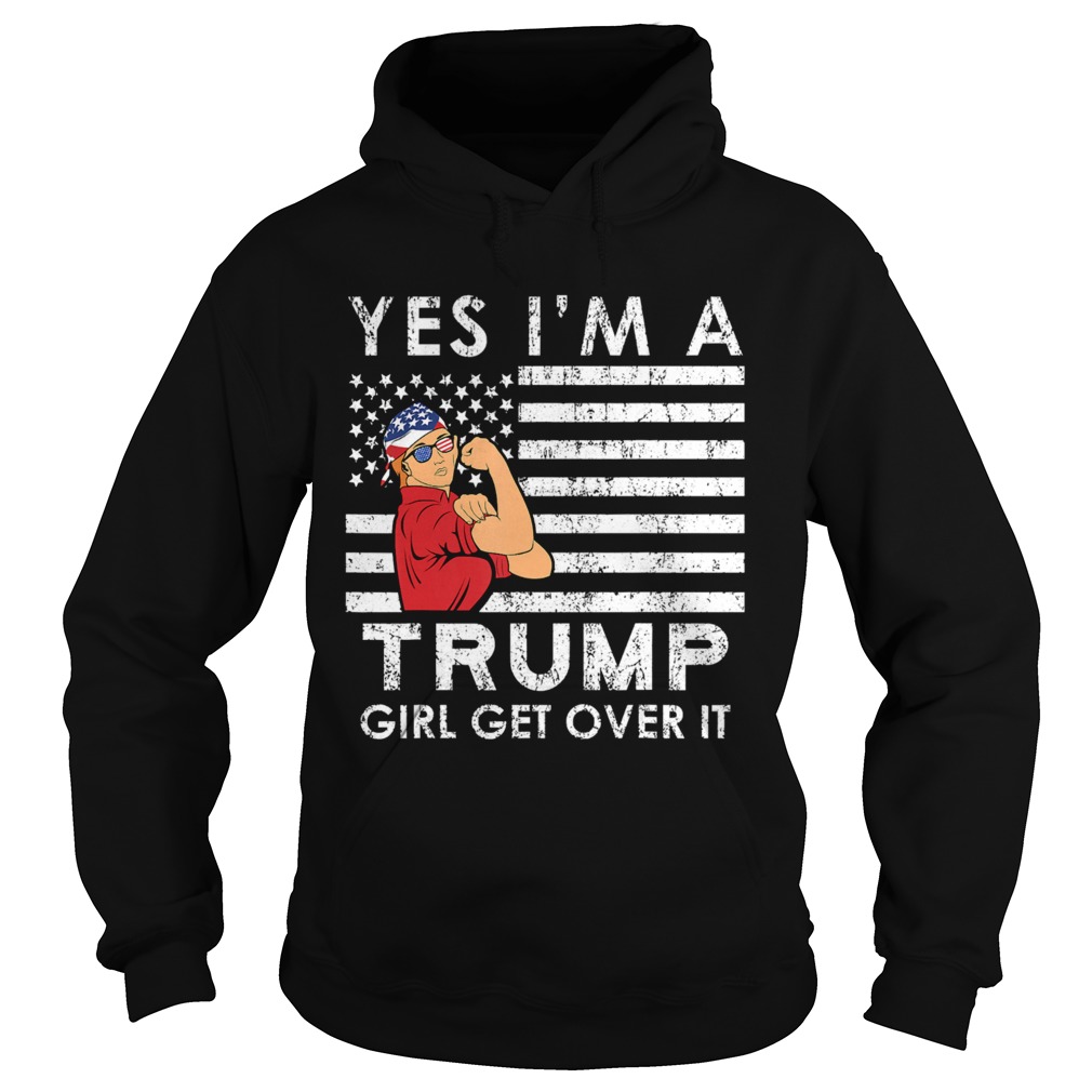 YEAH IM A TRUMP GIRL MAGA 2020 ELECTION KAG USA FREEDOM Hoodie