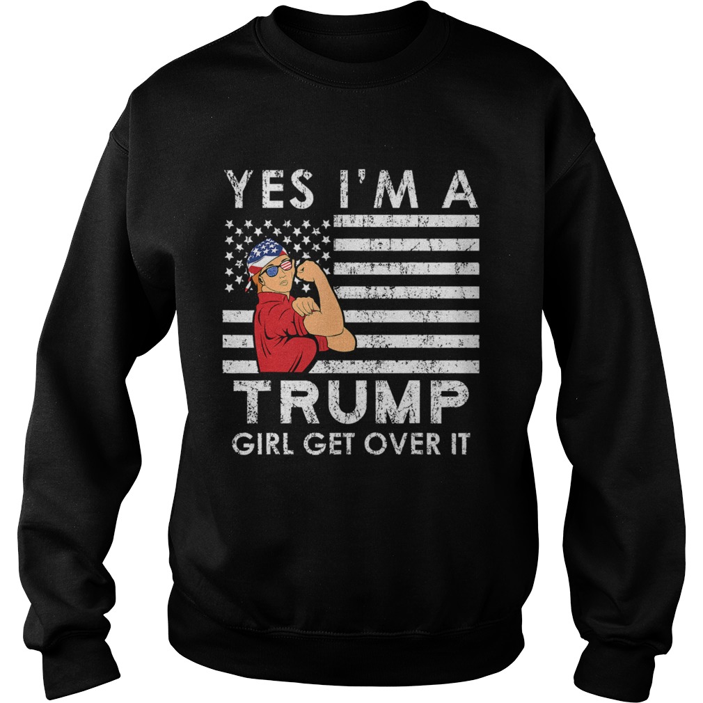 YEAH IM A TRUMP GIRL MAGA 2020 ELECTION KAG USA FREEDOM Sweatshirt