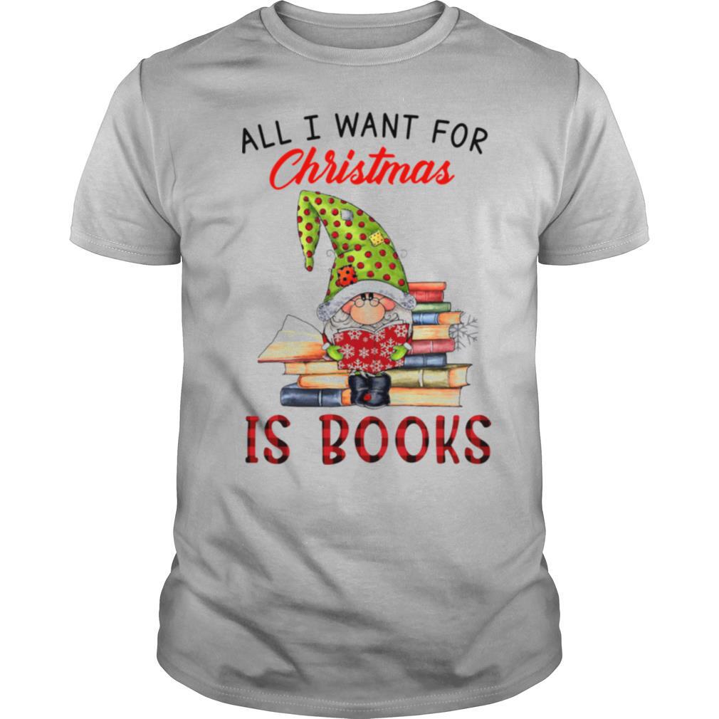 All I Want For Christmas Is Books shirt