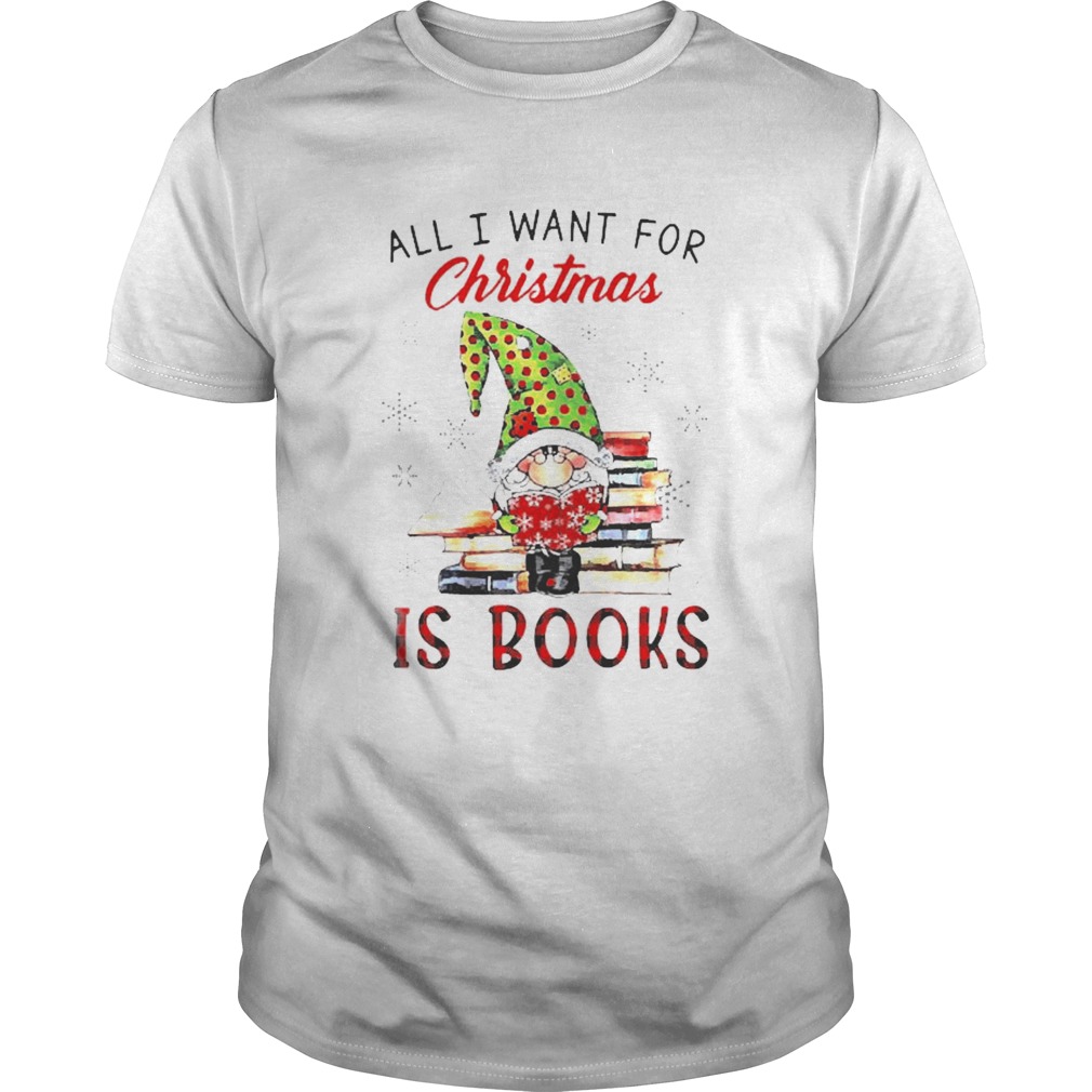 All I want for Christmas is books shirt