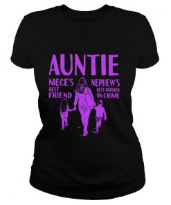 Auntie nieces best friend nephews best partner in crime shirt