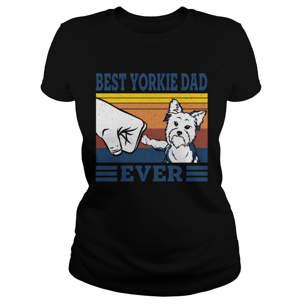 Best Yorkie Dad Ever Vintage Classic Ladies