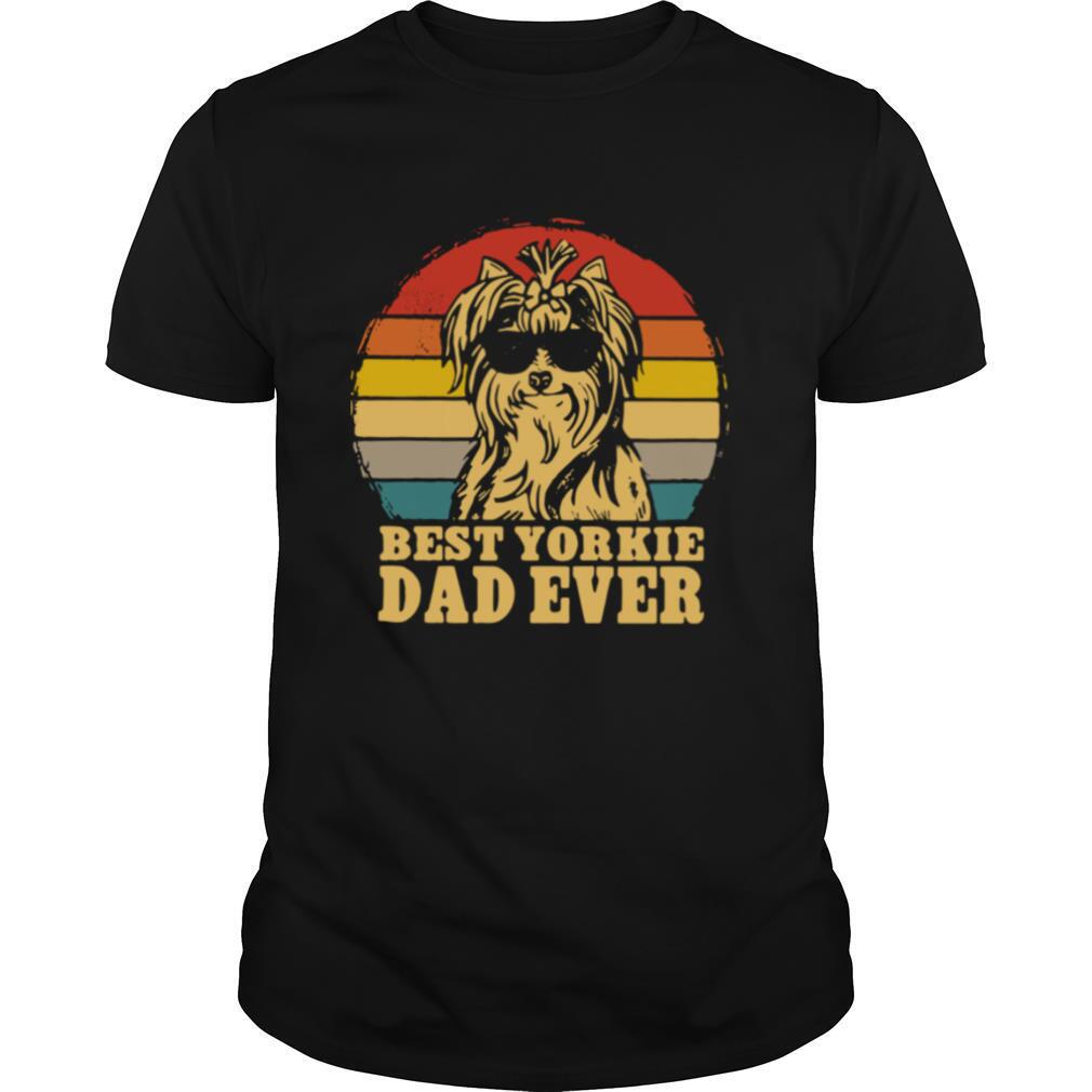 Best Yorkie Dad Ever Vintage shirt