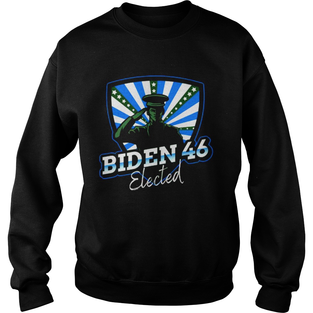 Biden 46 Elected Joe Biden 46th President 2020  Sweatshirt