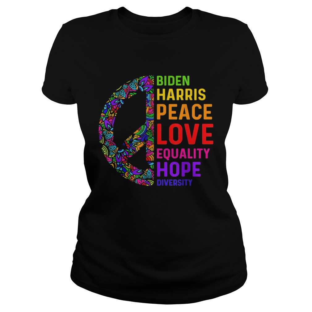 Biden Harris 2020 Peace Love Equality Hope Diversity Classic Ladies